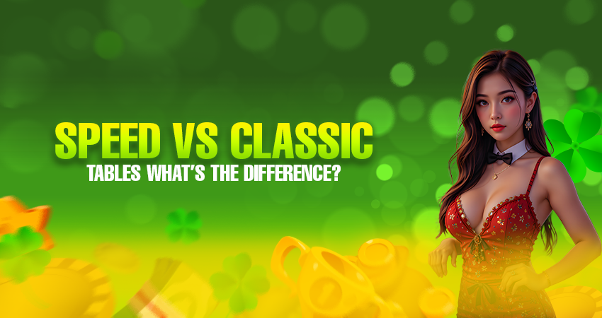 Speed vs Classic Tables: What’s the Difference?